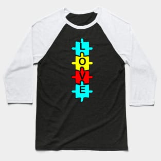 Autism Awareness Support Puzzle Design & Quote Inspirational LOVE Gifts Baseball T-Shirt